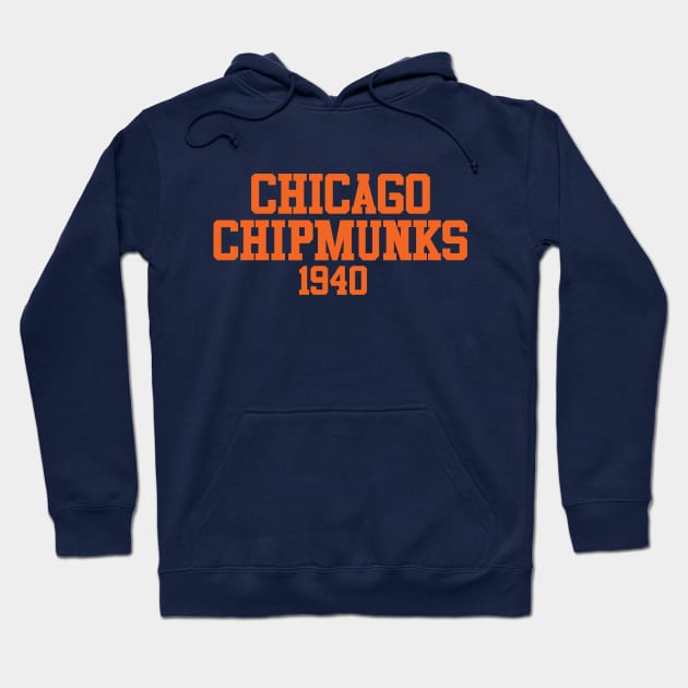 Chicago Chipmunks 1940 Hoodie by GloopTrekker